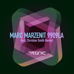 Marc Marzenit - 9909LA (Christian Smith’s Filtered Dub Mix) [Tronic]
