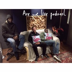 Are We Live Podcast Episode 12 - "Christmas/End Of Year Bumper Special"
