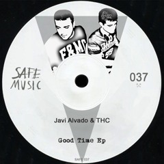 Javi Alvado & THC - Good Time (Original Mix)