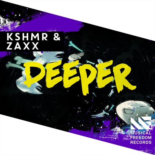 Kshmr Amp Zaxx Deeper Free Download By Musical Freedom On Soundcloud Hear The World S Sounds