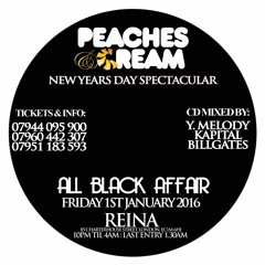 PEACHES & CREAM - New Years Day 2016 @ Club Reina - Mixed By Y Melody, Kapital & Billgates