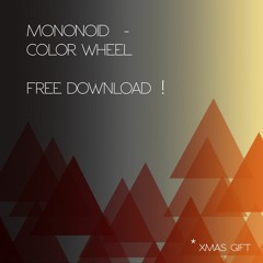 MONONOID - Color Wheel * Xmas gift *  [FREE DOWNLOAD]