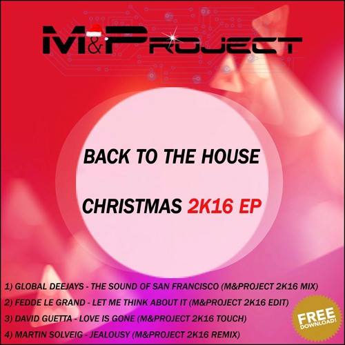 Global Deejays - The Sound Of San Francisco (M&Project 2k16 Mix) [BUY = FREE DOWNLOAD]