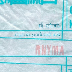 RHYMA PODCAST 05 / DJ Q^ART