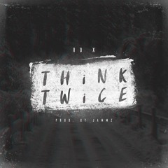 RD X - Think Twice (prod By Jammz)