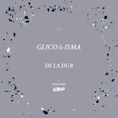 Glico   Isma - De La Dub (Original Mix)