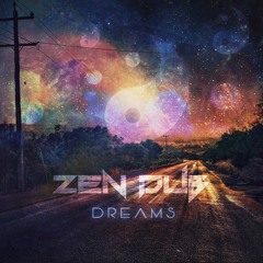 Zen Dub - Dreams [FREE DOWNLOAD]