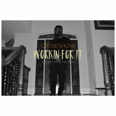 Workin For It (Overtime remix)