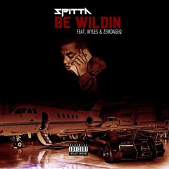 SPITTA BE WILDIN ft. MYLES X ZEIKDAGEQ (Radio)