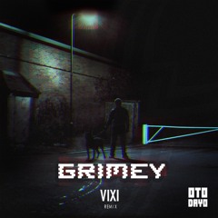 Peacemakers - Grimey (VIXI Remix)