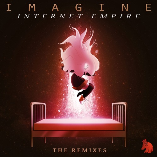 Internet Empire - Imagine (TIF Remix)
