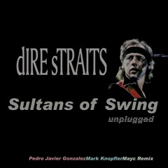 Ft. Mark Knopfler / Pedro Javier Gonzalez  "Sultans of Swing Unplugged"