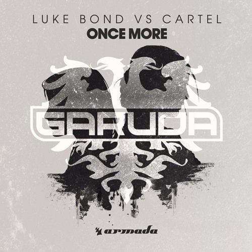 Luke Bond Vs CARTEL - Once More (Radio Edit)