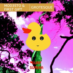 Mod3sto & First Gift - Grotesque [FREE DOWNLOAD]