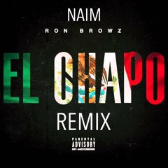 Naim - El Chapo (Ether Boy Remix)