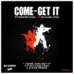 Stereopanic Vs Shameless - Come And Get It