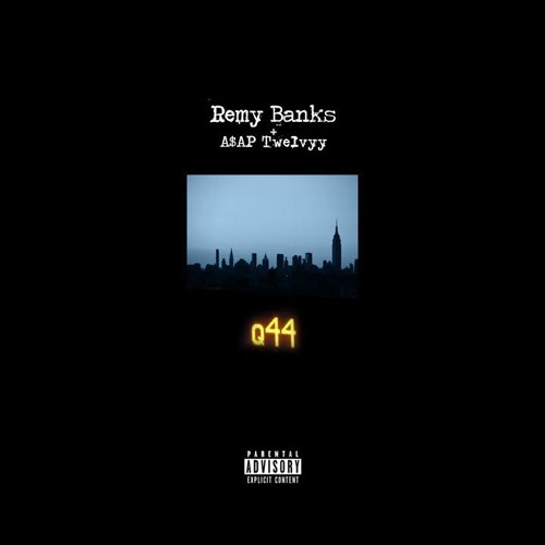 Remy Banks - q44. (feat. A$AP Twelvy)(Prod. by P On The Boards)