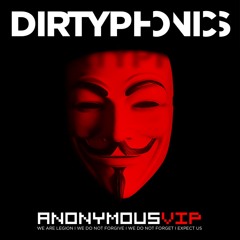 Dirtyphonics - Anonymous VIP
