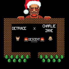 Descent - Detrace & Charlie Zane