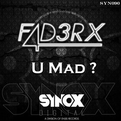FADERX - U Mad? (Original Mix) [OUT ON ENSIS RECORDS]