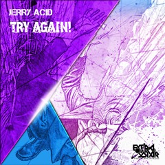 Jerry Acid - Try Again [ON SALE NOW]