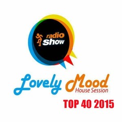 Dj Gigi Frassanito - Lovely Mood House Session Top 40 2015
