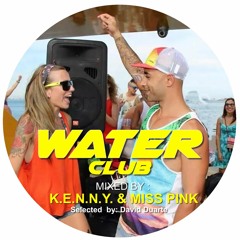 Water Club 2015 - Mixed By K.E.N.N.Y. & MISS PINK