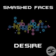 Smashed Faces - Desire (FREE DOWNLOAD) -HAPPY X-MAS-