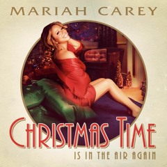 Christmas Time Is In The Air Again - Mariah Carey (Duet w/ Fran)