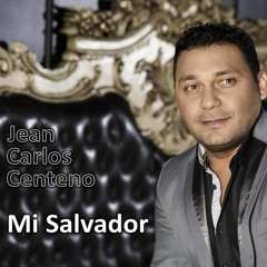 JEAN CARLOS CENTENO - Mi Salvador