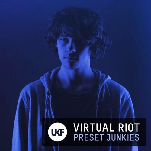 Virtual Riot - Preset Junkies