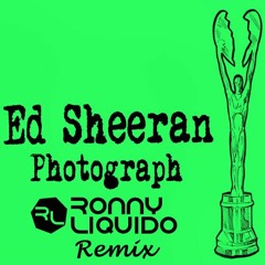 Ed Sheeran - Photograph (Ronny Liquido Remix)