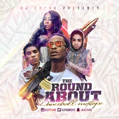 THE ROUNDABOUT DANCEHALL MIX *2016*