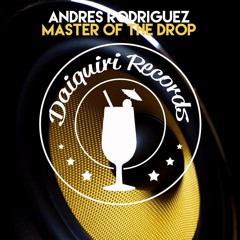 Andres Rodriguez - Master Of The Drop (Original Mix)