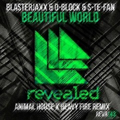 Blasterjaxx & DBSTF - Beautiful World (Drevm X Heavy Fire Remix)