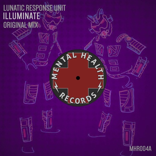 Lunatic Response Unit - Illuminate
