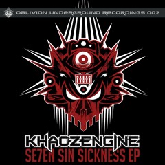OBLIVION002 - Khaoz Engine - Pistol Gangstaz - Se7en Sin Sickness EP - Xmas 2015 Bonus Track
