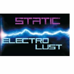 StAtiC - "ElectroLust"