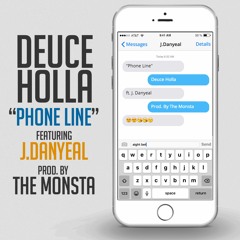 Deuce Holla - Phone Line Ft. J. Danyeal
