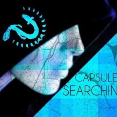 Capsule - Searchin