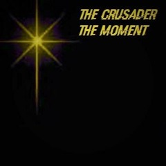 The Crusader - The Moment