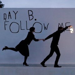 Ray B. - Follow Me (Original Mix) FREE DOWNLOAD