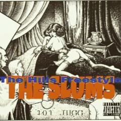 101_JUGG- THE SLUMS (The Hills Freestyle) "2015"