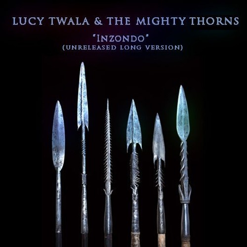 Lucy Twala & The Mighty Thornes - Inzondo (Unreleased Vulkandance Long Version )