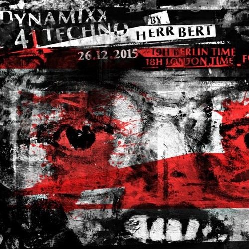 Herr Bert - DYNAMIXX TECHNO #41 for fnoob 26.12.2015