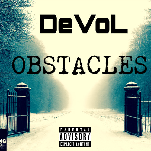 Obstacles Ft. DeVoL
