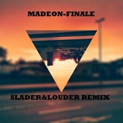 Madeon - Finale (Slader&Louder Remix)