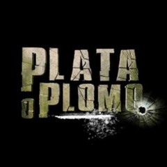 01 PLATA O PLOMO
