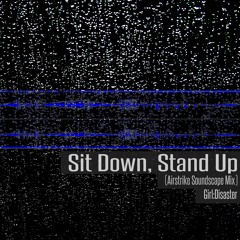 Radiohead - Sit Down, Stand Up (Airstrike Soundscape Mix)