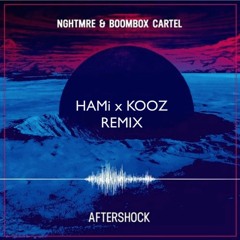 NGHTMRE & Boombox Cartel - Aftershock (Hami X Kooz Remix)